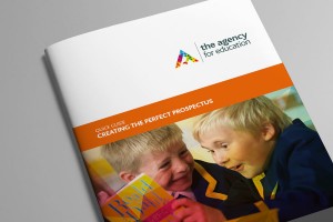 The Agency for Education Quick Guide to creating the Perfect Prospectus
